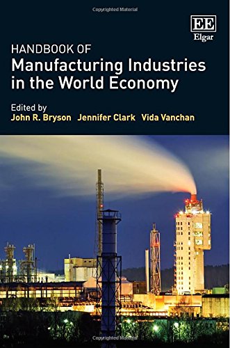 Handbook of Manufacturing Industries in the World Economy (Research Handbooks in Business and Management series)