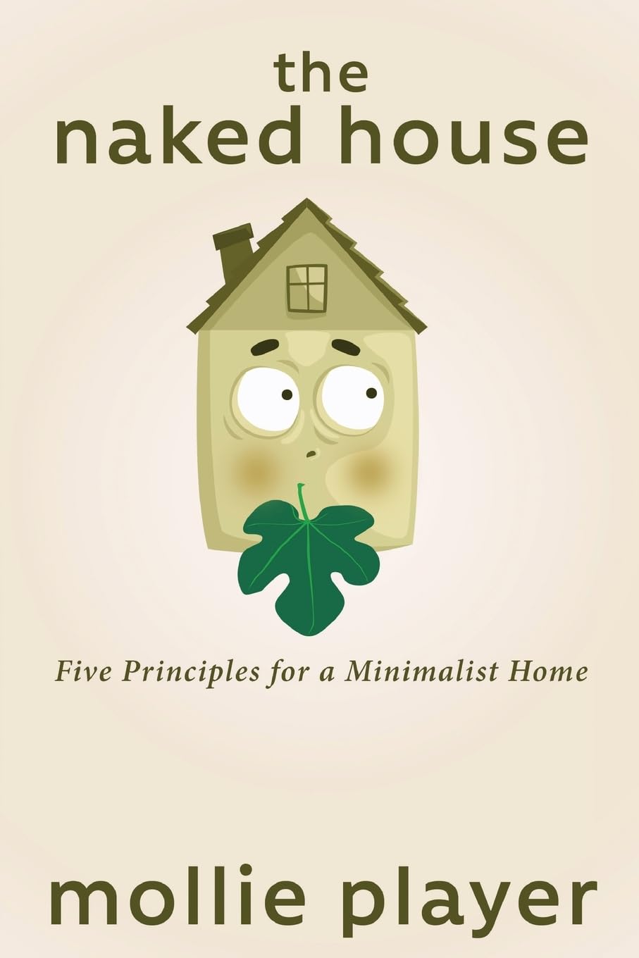 Buy The Naked House: Five Principles for a Minimalist Home — BookShops.in