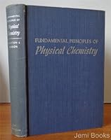 Fundamental Principles of Physical Chemistry B0007ECX54 Book Cover