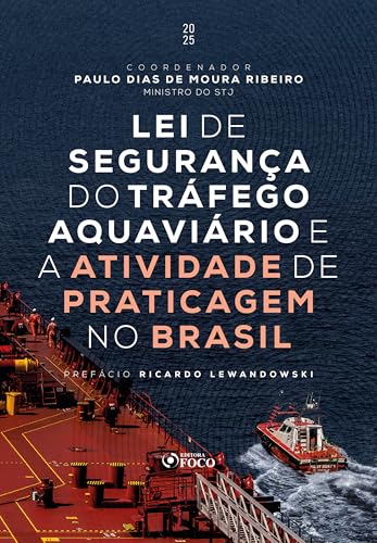 Lei de segurança do tráfego aquaviário e a atividade de praticagem no Brasil – 2025 – 1ª edição