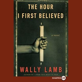 The Hour I First Believed Audiolibro Por Wally Lamb arte de portada
