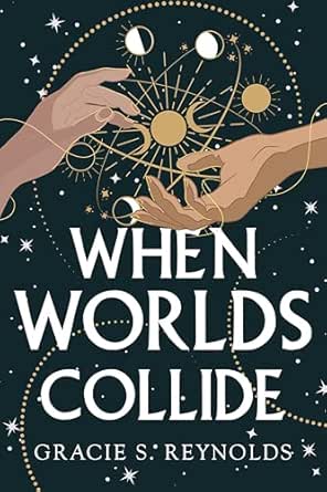 When Worlds Collide (The Celestial Code Series Book 1)