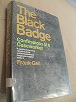 The Black Badge: Confessions of a Caseworker B000XAQO84 Book Cover