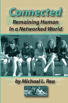 Paperback Connected: Remaining Human in a Networked World Book