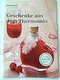  Geschenke aus dem Thermomix Original Vorwerk Thermomix Rezepte TM31 TM5