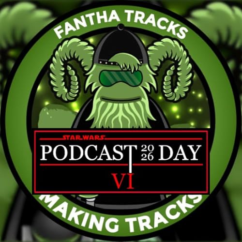 Making Tracks at Festival of the Force 2026: With guests Tim Rose and Paul Kasey - Star Wars Podcast Day 2026