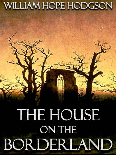 The House on the Borderland [Illustrated] (Lovecraftian Librarium Book 4) (English Edition)