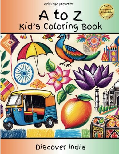 Discover India: An Alphabet Coloring Book For Kids: Explore India From A To Z (Discover The World Through Coloring)