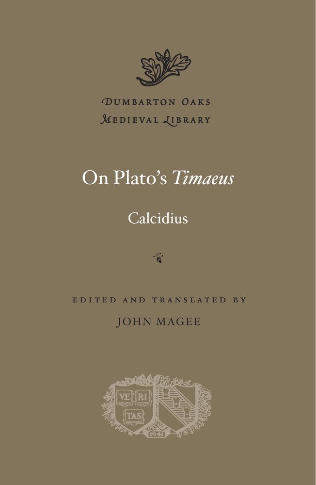 On Plato's Timaeus (Dumbarton Oaks Medieval Library): 41