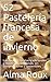 52 Pastelería francesa de invierno: Las mejores recetas tradicionales y modernas. Deliciosas, sin complicaciones y sostenibles. (Spanish Edition)