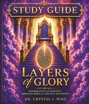 Paperback Layers of Glory Study Guide: Reformation of Identity Through Biblical Truth & Testimony Book