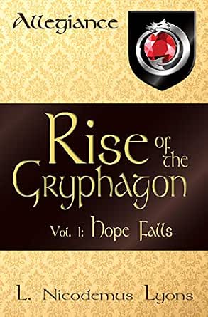Amazon Rise Of The Gryphagon Vol 1 Hope Falls Allegiance Book amazon-rise-of-the-gryphagon-vol-1-hope-falls-allegiance-book