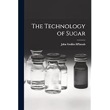 The Technology of Sugar