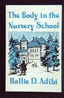 The Body in the Nursery School B004G0FWH6 Book Cover