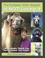 The Problem With Weight is NOT Losing It 0970991673 Book Cover