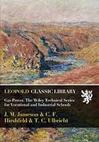 Gas Power. The Wiley Technical Series for Vocational and Industrial Schools B01ARMV4IW Book Cover