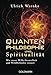 Produktbild Quantenphilosophie und Spiritualität: Wie unser Wille Gesundheit und Wohlbefinden steuert