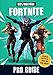 100% Unofficial Fortnite Pro Guide