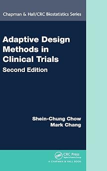 Adaptive Design Methods in Clinical Trials Chapman & Hall/CRC Biostatistics Series