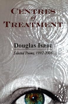 Paperback Centeres of Treatment: Selected Poems, 1992-2006 Book