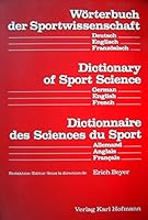 Wörterbuch der Sportwissenschaft. Deutsch - Englisch - Französisch. 3778035029 Book Cover
