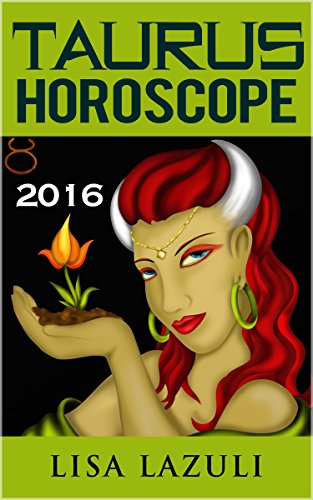 TAURUS HOROSCOPE 2016: Astrology Horoscope Series 2016