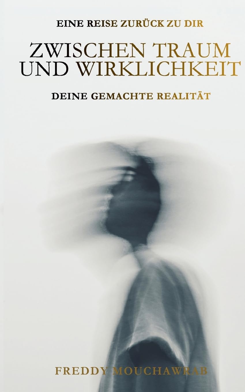 Zwischen Traum und Wirklichkeit: Deine gemachte Realität