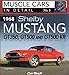 1968 Shelby Mustang GT350, GT500 and GT500 KR: Muscle Cars In Detail No. 3
