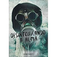 Desintoxicando a Alma- Lucinho Barreto 859172674X Book Cover