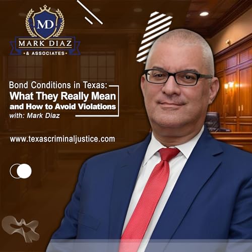 Bond Conditions in Texas: What They Really Mean and How to Avoid Violations