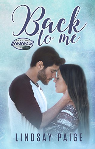 Back to Me (Carolina Rebels Book 1)