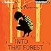 Into That Forest