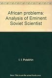 African problems: Analysis of Eminent Soviet Scientist