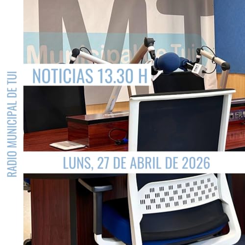 Noticias 13.30 h | Luns, 27 de abril de 2026