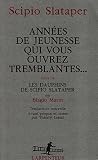 Années de jeunesse qui vous ouvrez tremblantes...: Suivi de Les...