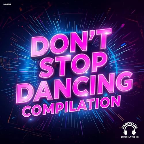 Amazon.com: Don't Stop Dancing Compilation : VARIOUS ARTISTS: Digital Music