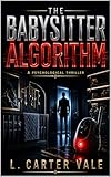 THE BABYSITTER ALGORITHM: A Psychological thriller (The NORA Files Book 1) (English Edition)