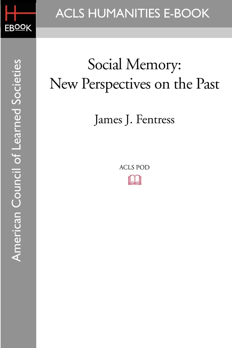 Social Memory: New Perspectives on the Past