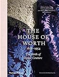 House of Worth: The Birth of Haute Couture