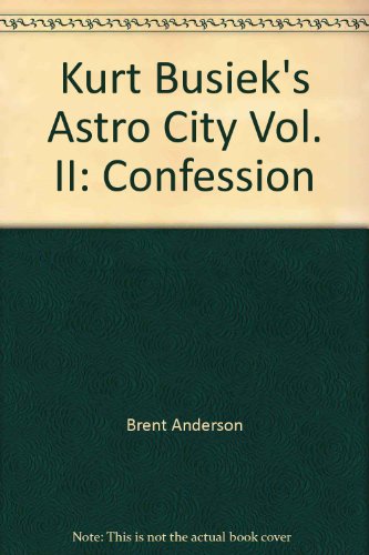 Kurt Busiek's Astro City Vol. II: Confession 1887279725 Book Cover
