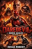 Daredevil: Born Again Season 2: Mayor of Fear vs. The Devil of Justice – Eight Episodes That Redefine Street-Level Marvel