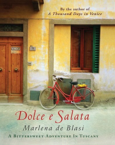 Dolce e Salta - A Bittersweet Adventure In Tuscany Book Cover