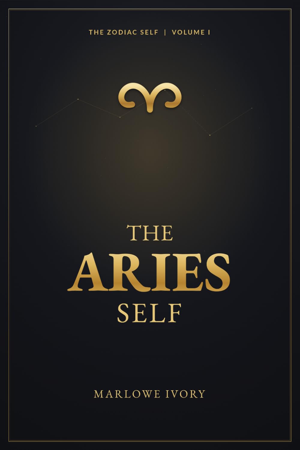The Aries Self: A Reflective Astrology Guide to the Aries Sun Sign, Personality, Relationships, Shadow, and the Path of the Pause (The Zodiac Self)
