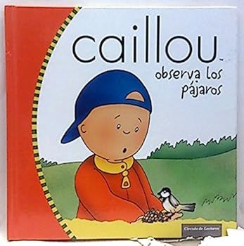 Hardcover Caillou Observa Los Pájaros [Castillian] Book