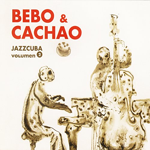 JazzCuba, Vol. 2: Bebo Valdes & Cachao
