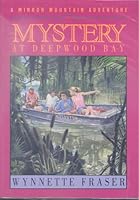 Mystery at Deepwood Bay (A Mirror Mountain adventure) 1555137172 Book Cover