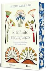 El infinito en un junco (edición limitada con cantos tintados): La invención de los libros en el mundo antiguo (Campaña edición con cantos tintados)