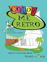 Strange Little Onion's Color Me Retro: 36 Mid Century Modern Adult Coloring Pages 1537528718 Book Cover