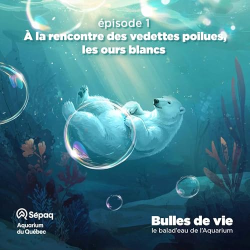 &Eacute;pisode 1 - &Agrave; la rencontre des vedettes poilues, les ours blancs