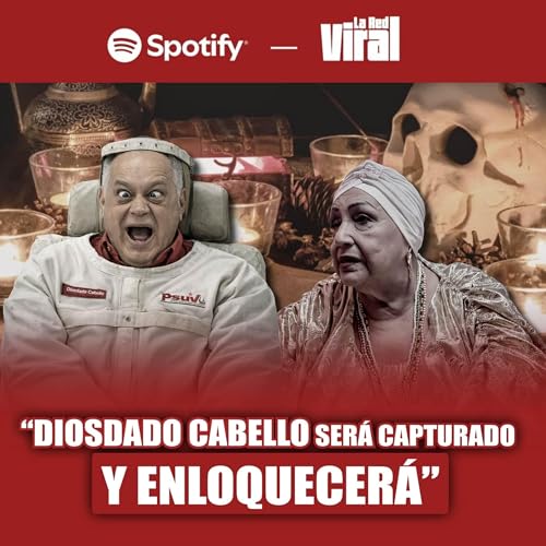 "Diosdado Cabello SE VOLVER&Aacute; LOCO!" PODEROSA BRUJA revela la traici&oacute;n que hundir&aacute; a Diosdado